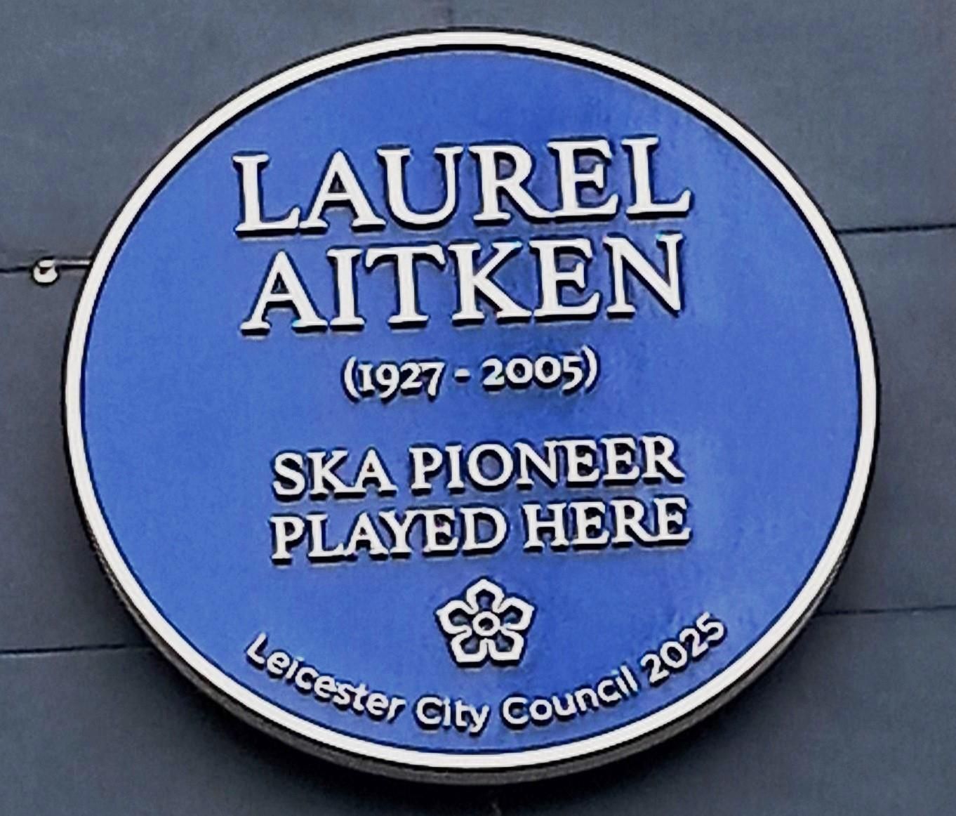 Laurel Aitken Plaque 2025. (Pub, External). Published on 30-09-2025