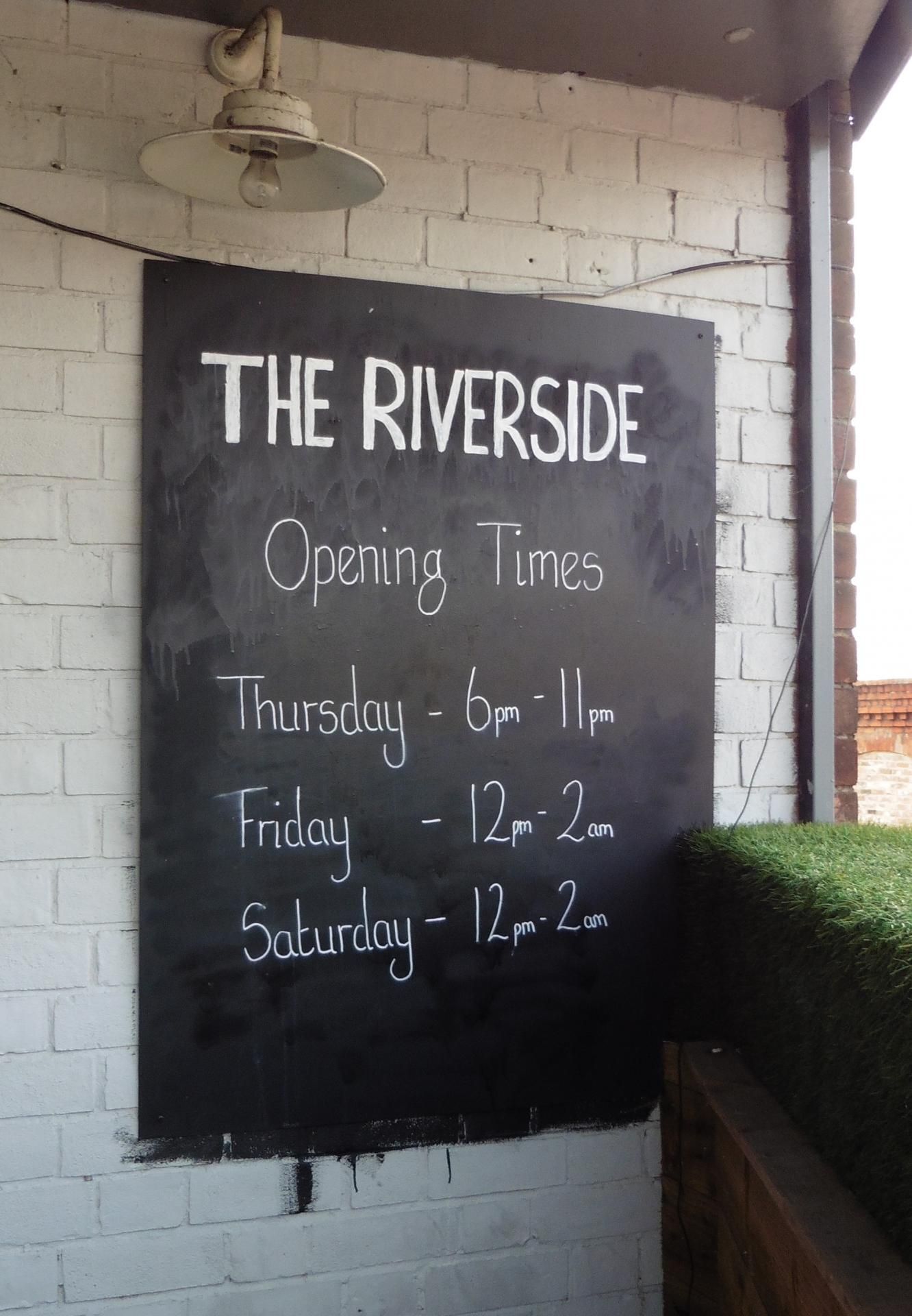 Riverside Opening Hours. (Pub, External). Published on 01-01-1970